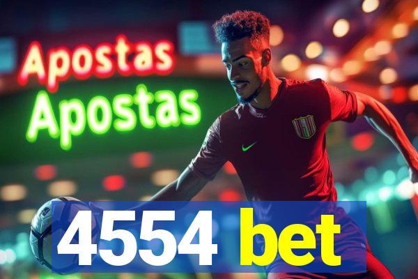 4554 bet